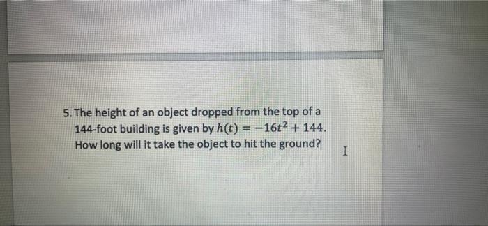 Solved 5. The Height Of An Object Dropped From The Top Of A | Chegg.com