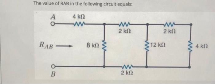 Solved The value of RAB in the following circuit equals: A 4 | Chegg.com