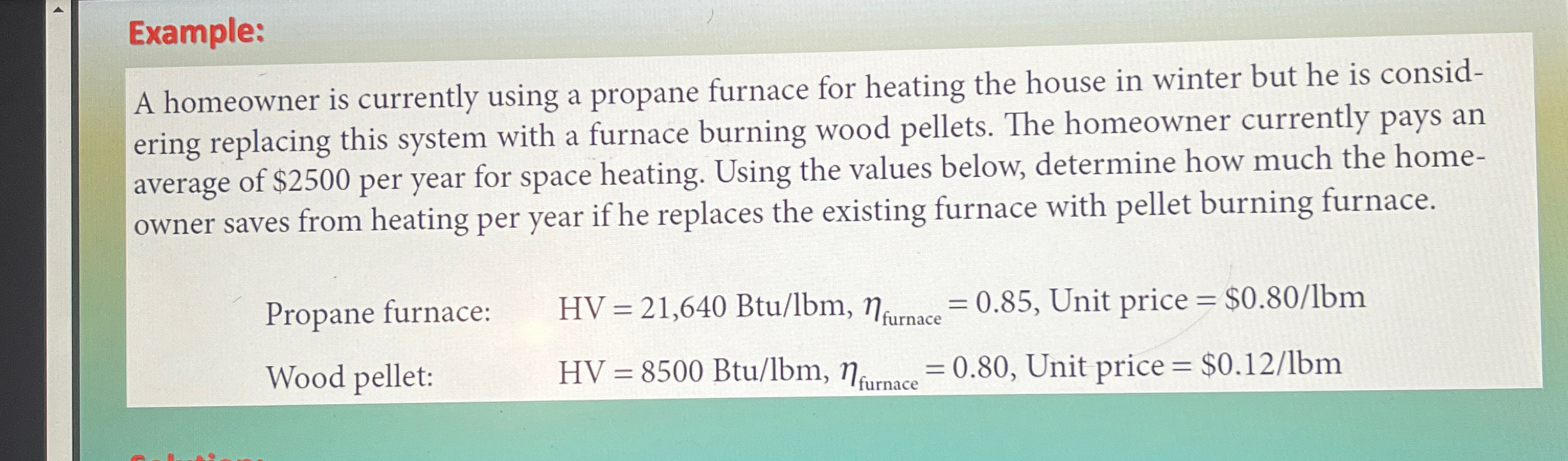 Solved Example:A homeowner is currently using a propane | Chegg.com