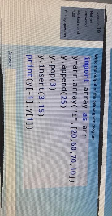 Solved Question 10 Not yet answered Marked out of 1.00 P | Chegg.com
