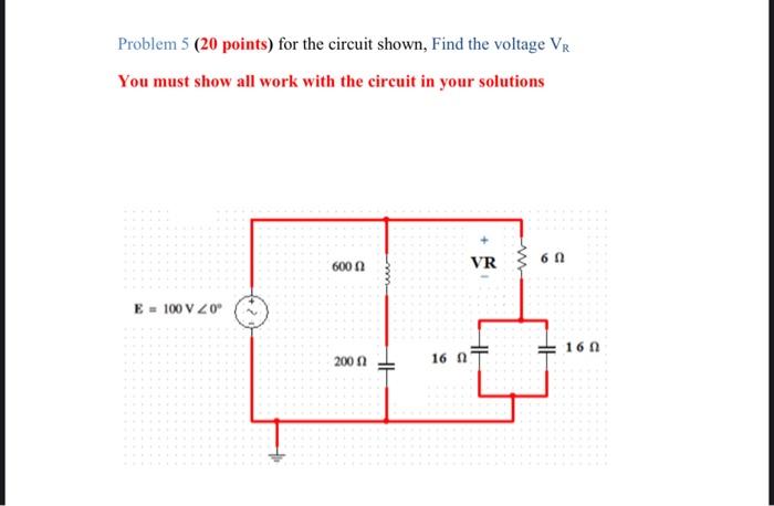 Solved Problem 5 (20 Points) For The Circuit Shown, Find The | Chegg.com