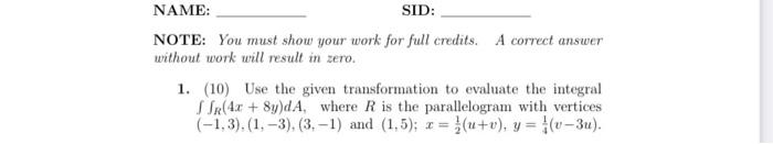 Solved NAME: SID: NOTE: You must show your work for full | Chegg.com