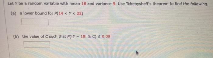 Solved Let Y be a random variable with mean 18 and variance | Chegg.com