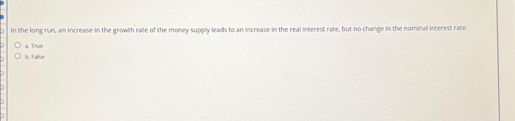 Solved In the long run, an increase in the growth rate of | Chegg.com