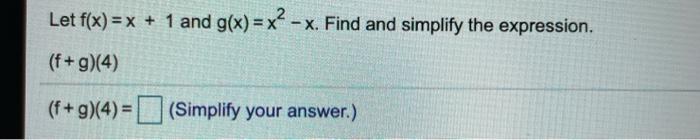 Solved Let F X 3x 1 And G X X² Find Fog 2 Then