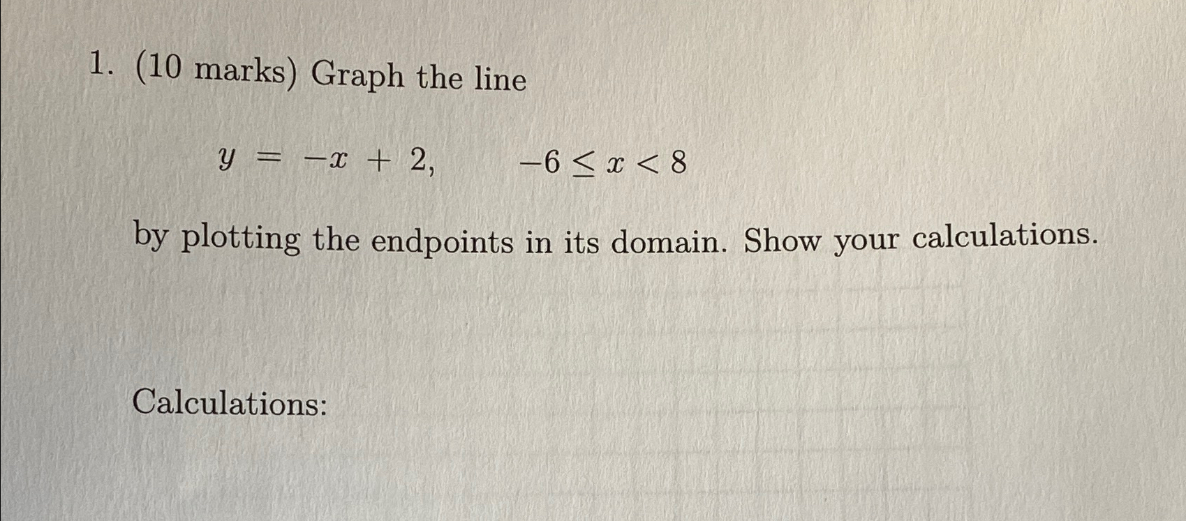 Solved 10 ﻿marks ﻿graph The Liney X 2 6≤x