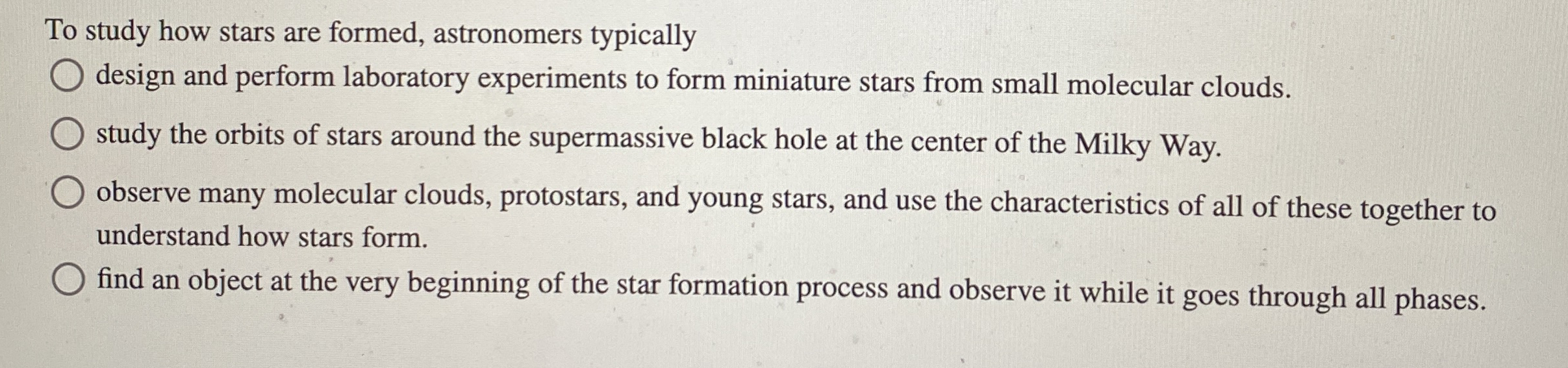 Solved To study how stars are formed, astronomers | Chegg.com