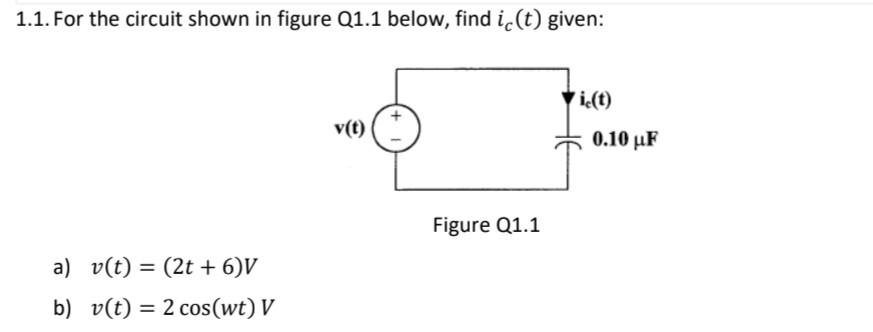 Solved 1.1. For The Circuit Shown In Figure Q1.1 Below, Find | Chegg.com