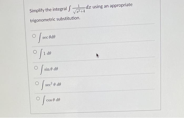 Solved Simplify the integral ∫x2+41dx using an appropriate | Chegg.com