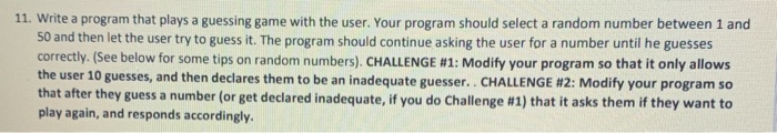 Solved 11. Write a program that plays a guessing game with | Chegg.com