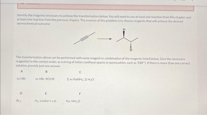 Solved Identify The Reagents Necessary To Achieve The Chegg Com