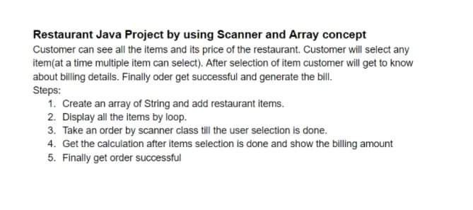 Solved Restaurant Java Project by using Scanner and Array | Chegg.com