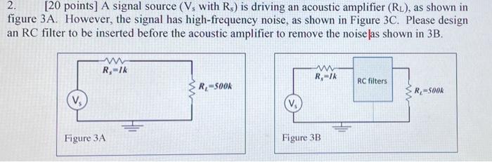 Solved 2. [20 points] A signal source (Vs with Rs) is | Chegg.com