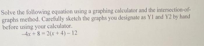 Solved Solve the following equation using a graphing | Chegg.com