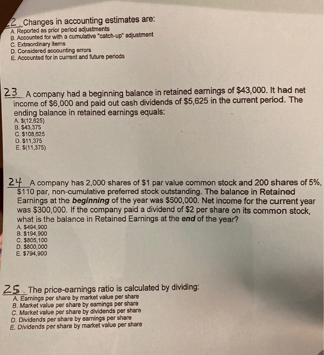 Solved 2.Changes In Accounting Estimates Are: A Reported As | Chegg.com