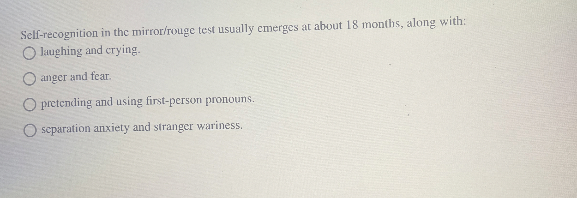 Solved Selfrecognition in the mirror/rouge test usually