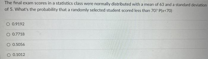 Solved The final exam scores in a statistics class were | Chegg.com