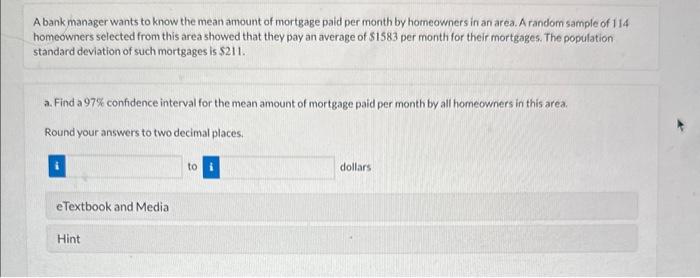 Solved A bank manager wants to know the mean amount of | Chegg.com