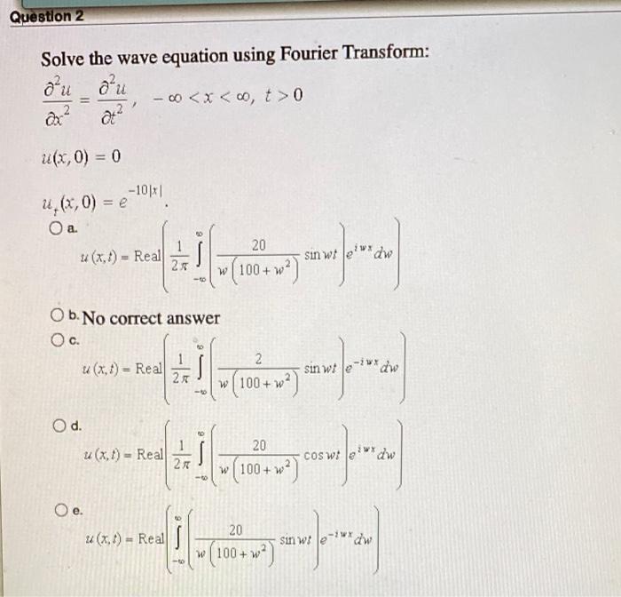Solved Question 2 Solve the wave equation using Fourier | Chegg.com