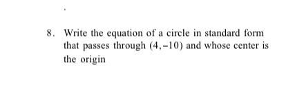 Solved 8. Write the equation of a circle in standard form | Chegg.com