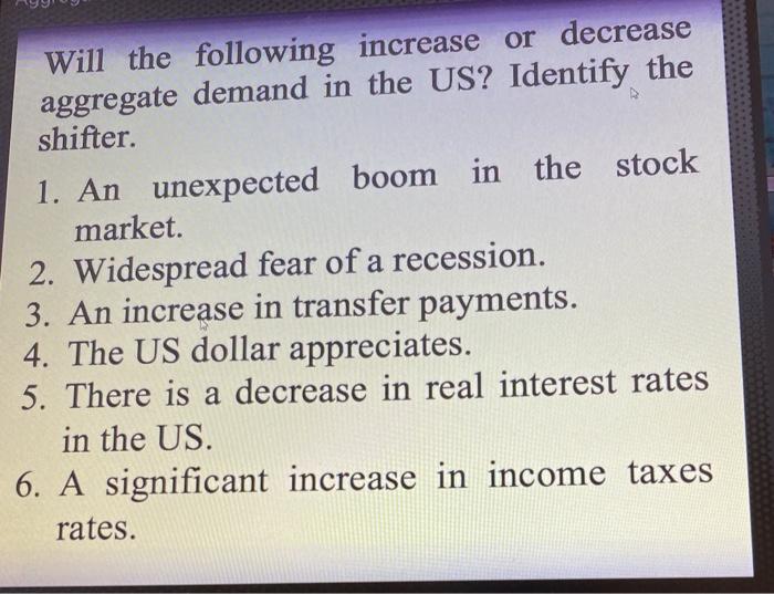 Solved Will the following increase or decrease aggregate | Chegg.com