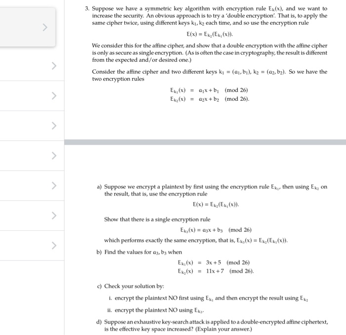 Solved 3. Suppose we have a symmetric key algorithm with | Chegg.com