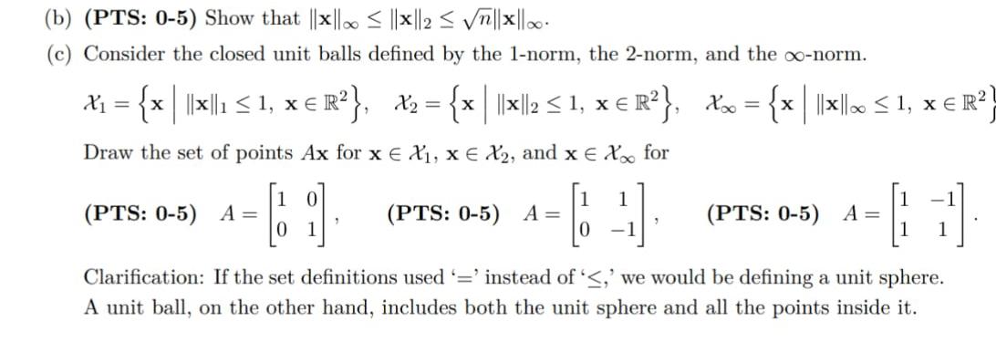 Unit Ball Solved (b) (PTS: 0-5) Show that ||x||∞≤||x||2≤n2||x||∞.(c) | Chegg.com