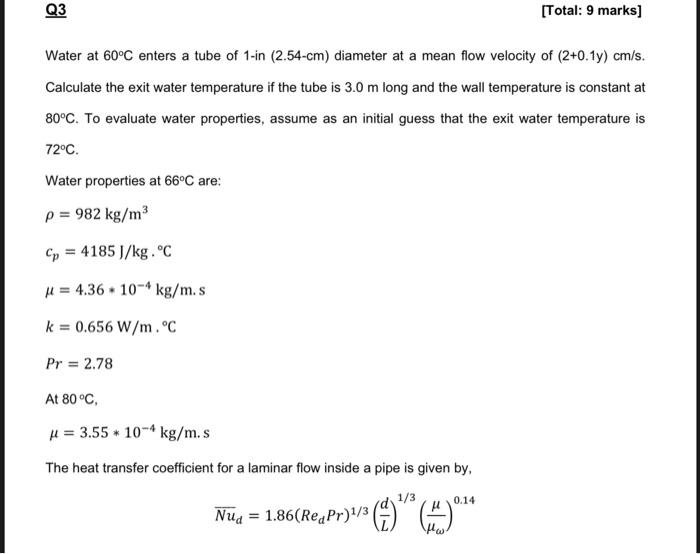 Solved Q3 [Total: 9 marks) Water at 60°C enters a tube of | Chegg.com