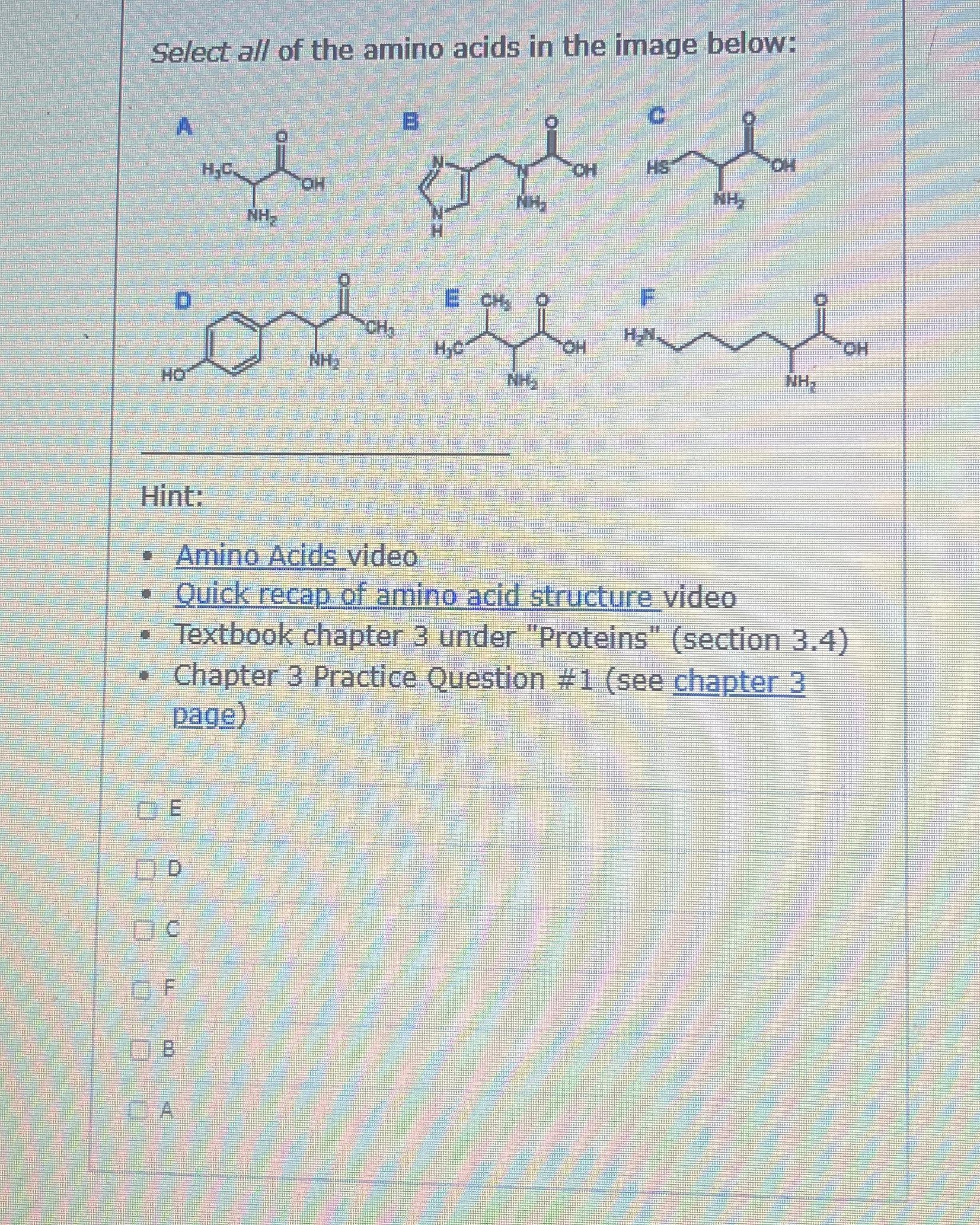 Solved Select all of the amino acids in the image | Chegg.com
