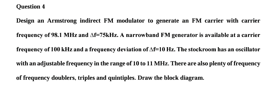 Solved Question 4Design An Armstrong Indirect FM Modulator | Chegg.com