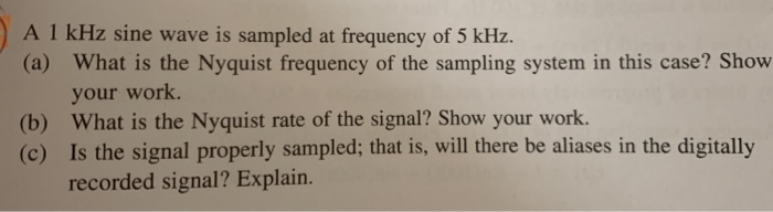 Solved A1 kHz sine wave is sampled at frequency of 5 kHz (a) | Chegg.com