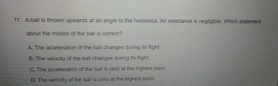 Solved 11 A Ball Is Thrown Upwards At An Angle To The Chegg Com