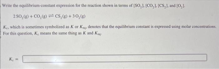 Solved Write The Equilibrium-constant Expression For The | Chegg.com