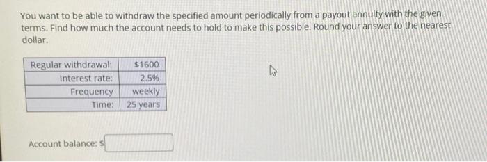Solved You want to be able to withdraw the specified amount | Chegg.com