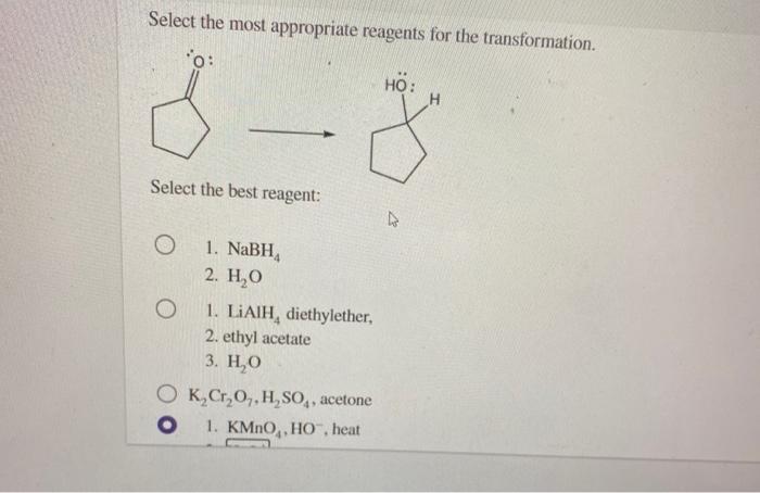 Solved Select The Most Appropriate Reagents For The | Chegg.com