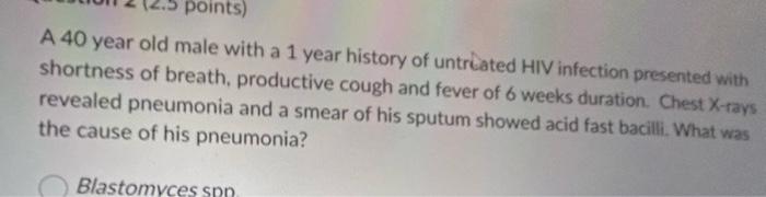 Solved points) A 40 year old male with a 1 year history of | Chegg.com