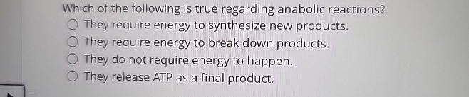 Solved Which of the following is true regarding anabolic | Chegg.com