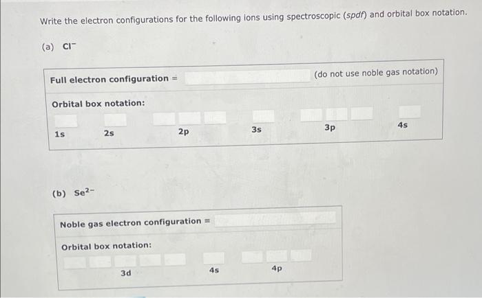 Solved Write The Electron Configurations For The Following | Chegg.com