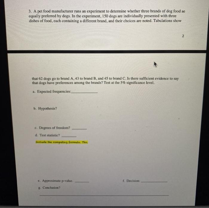 Solved 3. A pet food manufacturer runs an experiment to