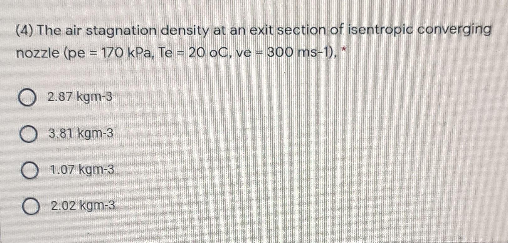 Solved (4) The air stagnation density at an exit section of