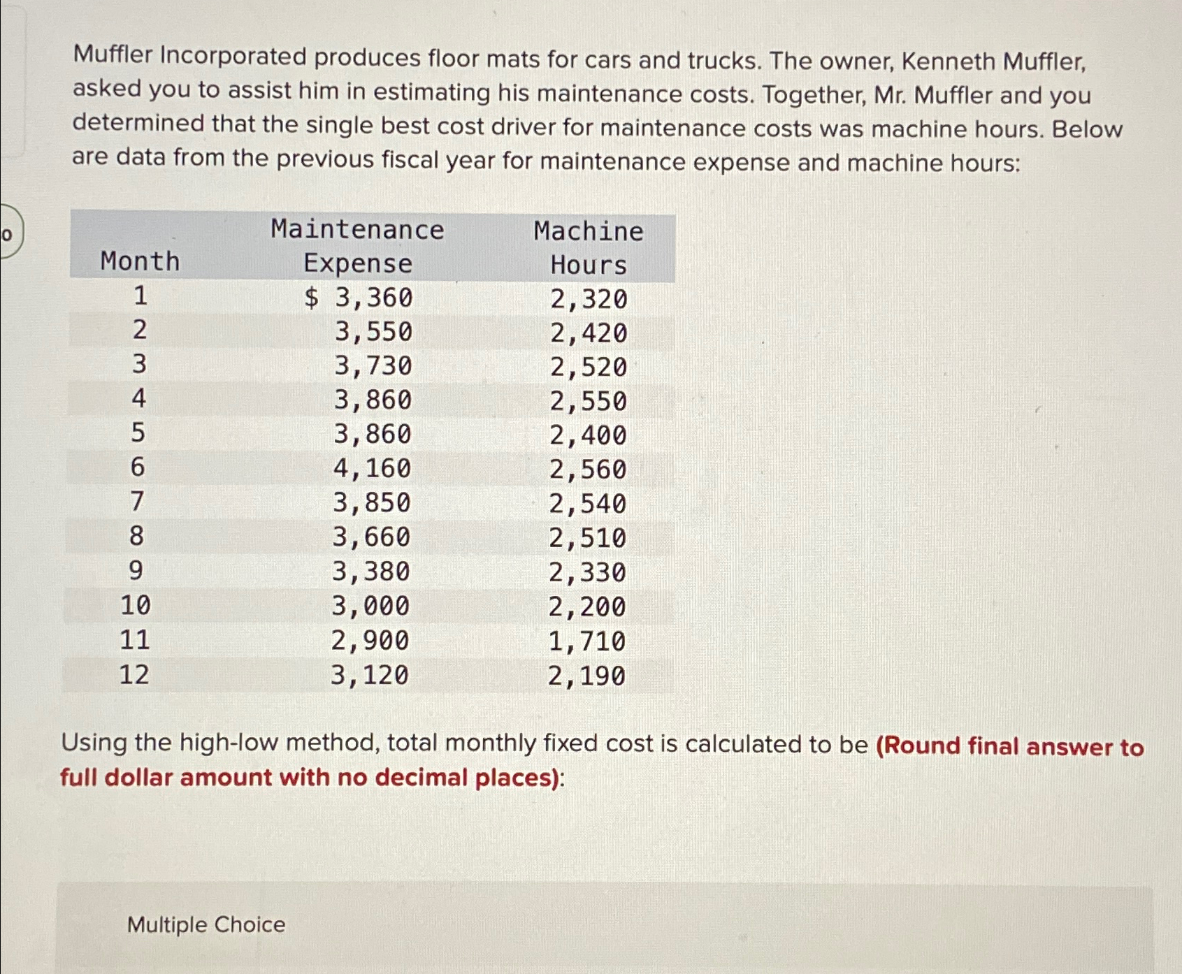 Solved Muffler Incorporated produces floor mats for cars and