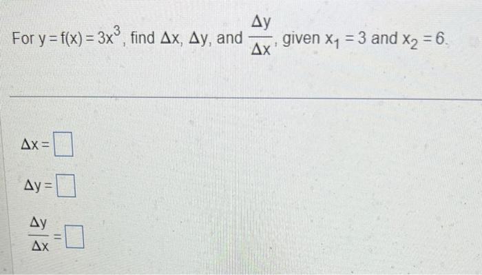 Solved For Y F X 3x3 Find Δx Δy And ΔxΔy Given X1 3 And