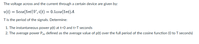 Solved The voltage across and the current through a certain | Chegg.com