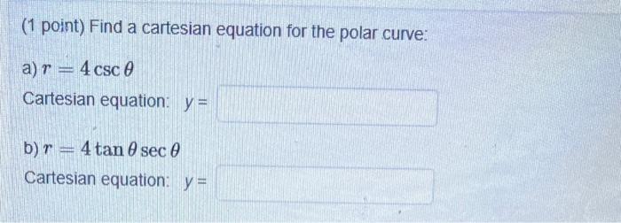 Find a cartesian equation shop for the polar curve