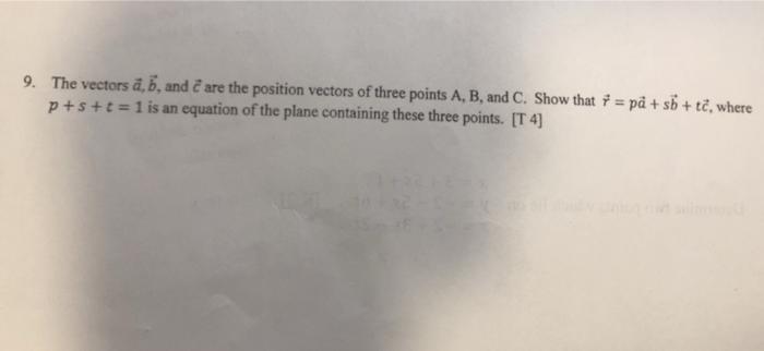Solved 9 The Vectors A B And C Are The Position Vector Chegg Com