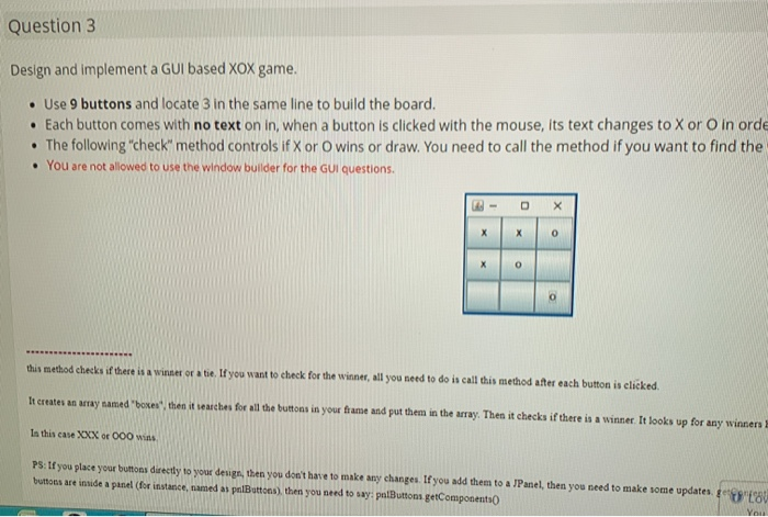 Solved Question 3 Design And Implement A Gui Based Xox Game Chegg Com
