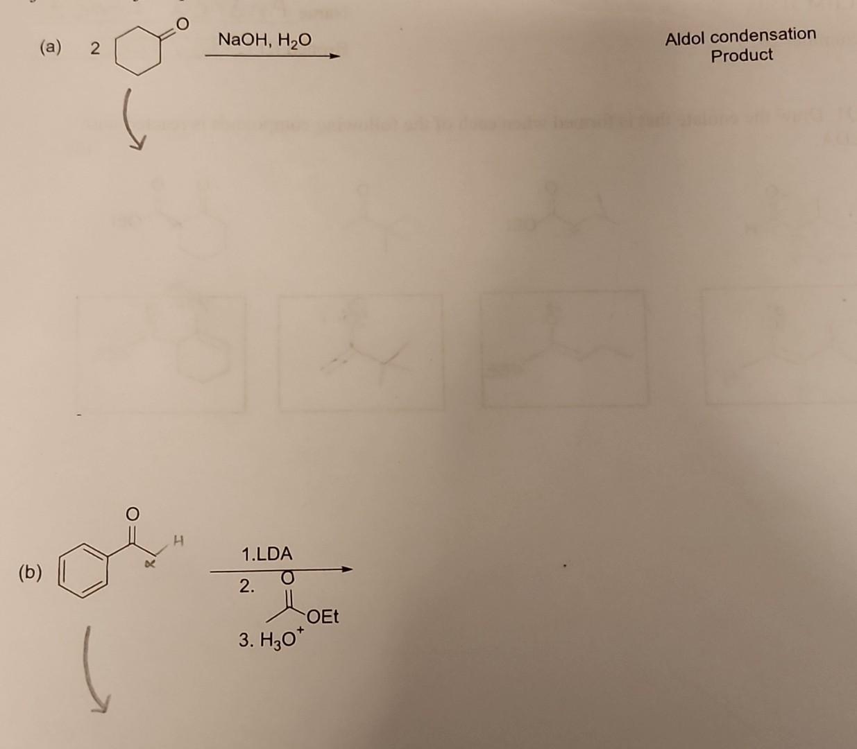 Solved (a) 2 Aldol Condensation Product B) 1.LDA 2. | Chegg.com