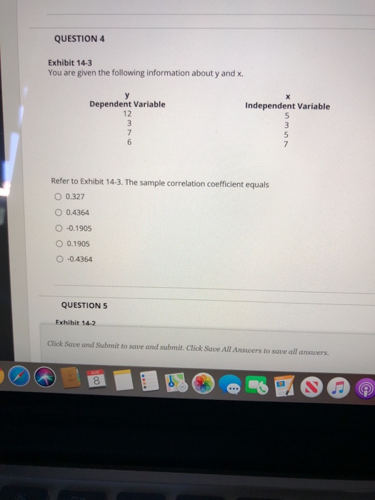 Solved QUESTION 4 Exhibit 14-3 You are given the following | Chegg.com