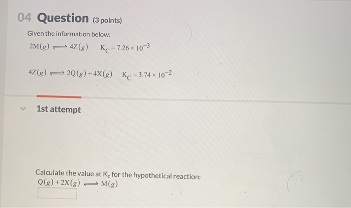 Solved 04 Question (3 points) Given the information below: | Chegg.com