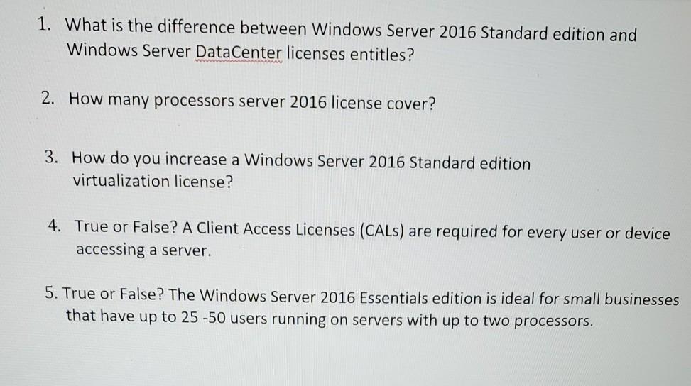 Solved 1. What is the difference between Windows Server 2016 | Chegg.com